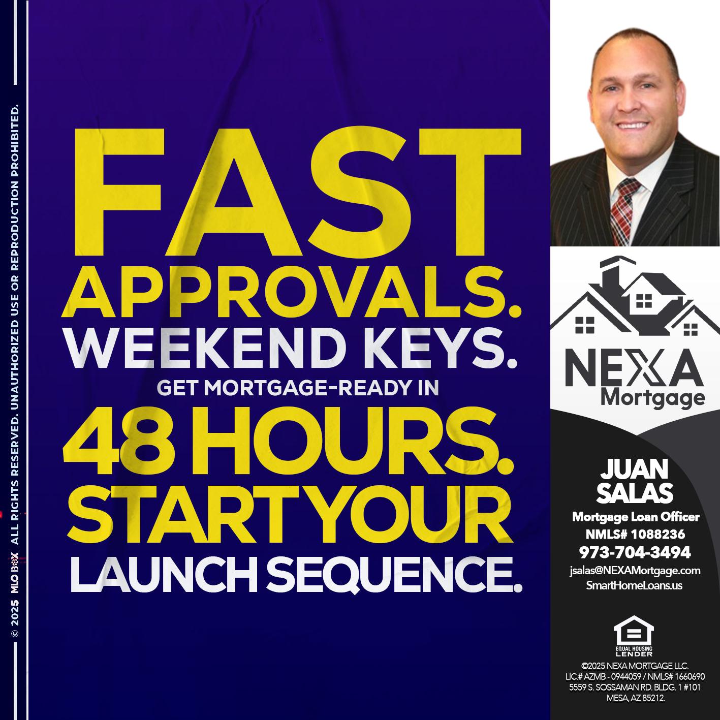 FAST APPROVALS - Juan Salas -Sr. Mortgage Loan Officer