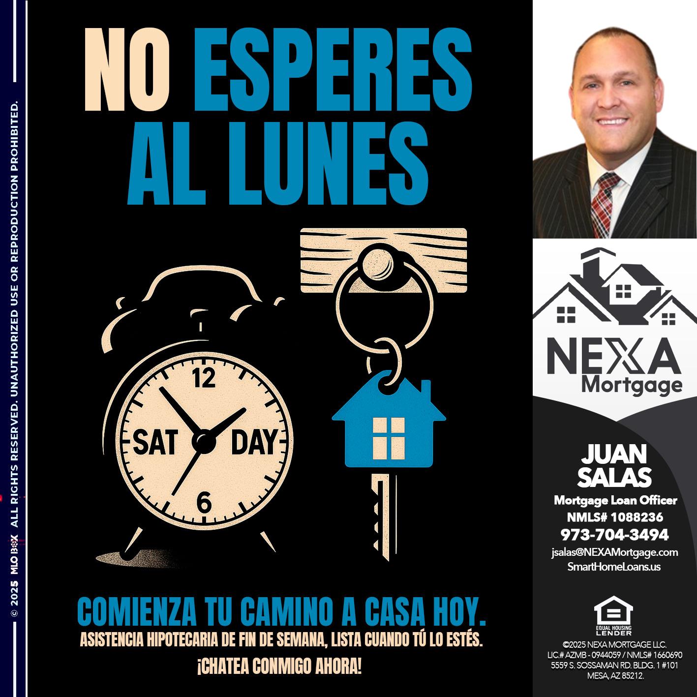 NO ESPERES EL LUNES - Juan Salas -Sr. Mortgage Loan Officer
