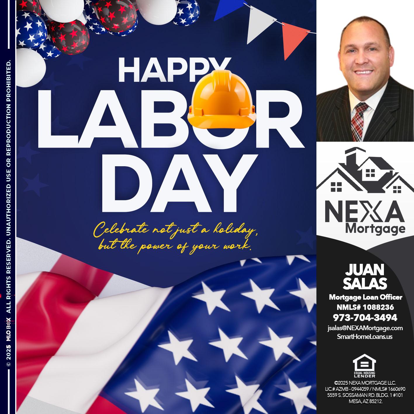 HAPPY LABOR DAY - Juan Salas -Sr. Mortgage Loan Officer